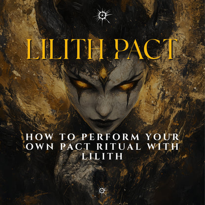 Lilith - How to Make your Own Lilith Pact Ritual. Step-by-Step Pact Manual showing you all you need. PDF Manual
