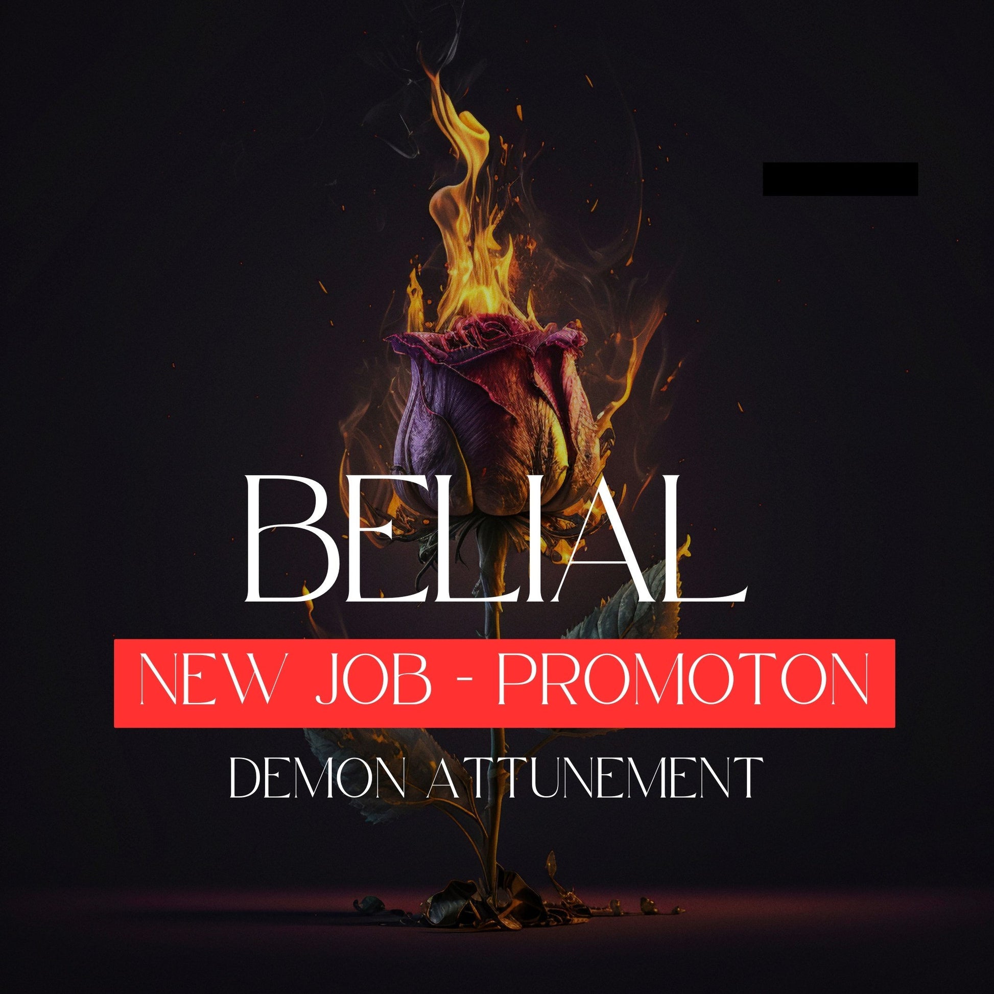 BELIAL - Demon Attunement. Promotion or new job. Do you want a promotion and get help with your career or business? Or success in Politics?