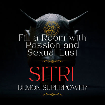 SITRI Sexual Aura Demon Superpower - Create an Aura of sexual lust and passion. Demon Superpower Spell you can use again and again.