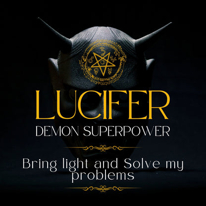 LUCIFER Solve problems Demon Superpower - Bring Light and solve my problems. Magic Demon Superpower Spell you can use again and again.