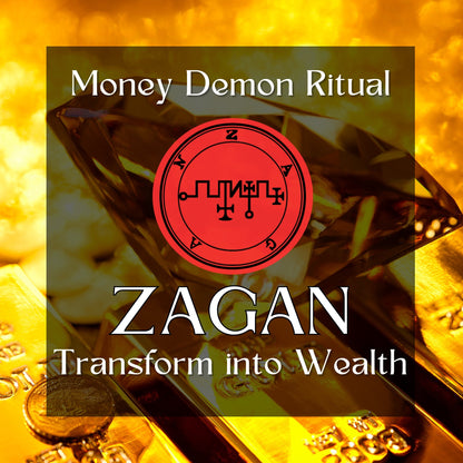 Demon Zagan – Money & Success Demon Spell Ritual. Transform your wealth and abundance.