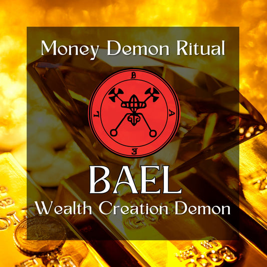 BAEL – (Beelzebub) – Money Demon ritual – The wealth creation Demon. Unlock Prosperity with the Guidance of Bael.